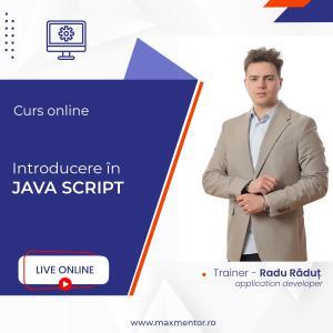 Curs - Introducere în JavaScript - Radu Radut - Max Mentor