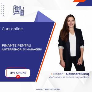 Curs de Finanțe pentru Antreprenori și Manageri - Max Mentor - Alexandra Dinut